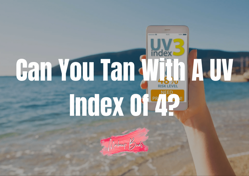 Can You Tan With A UV Index Of 4